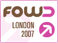FOWD London 2007