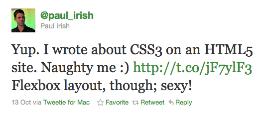 Paul Irish: Yup! I wrote about CSS3 on an HTML5 site...